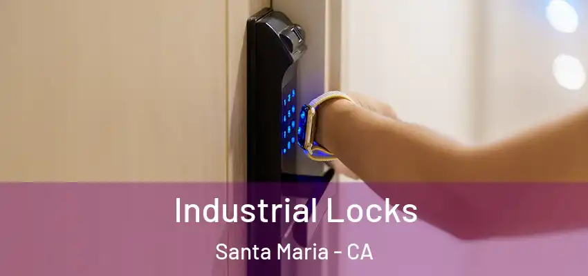  Industrial Locks Santa Maria - CA